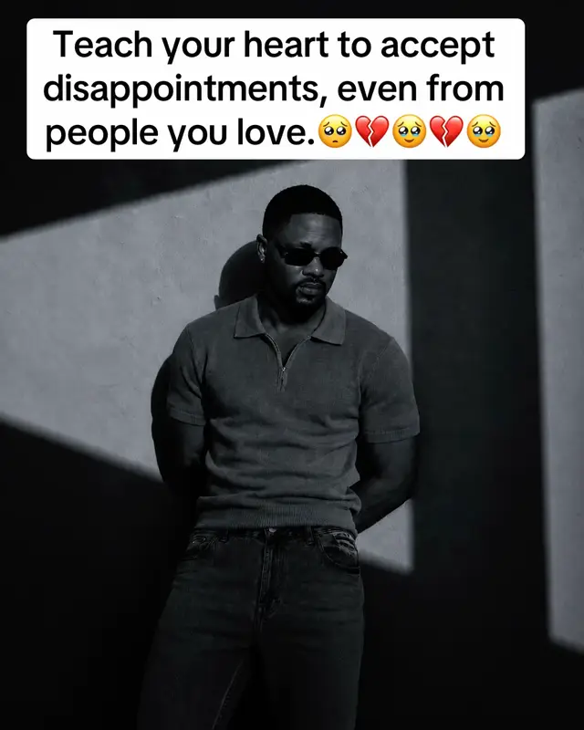 Teach your heart to accept disappointments, even from people you love.🥺🥹🥺💔💔💔#fypppppp #fyp 