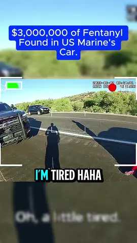 $3,000,000 of Fentanyl Found in US Marine's Car. #bodycam   #policebodycam #bodycamfootage  #copcam  #lawenforcement   #copsoftiktok  #crime   #fyp 