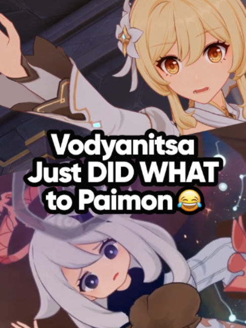 Vodyanitsa just DID WHAT to Paimon 💀😭 - Genshin Impact #vodyanitsa #paimon #tsaritsa #genshin #GenshinImpact #genshinimpactedit #fy #fyp #fypシ #foryou #foryoupage #foryourpage #fypシ゚viral #fyppppppppppppppppppppppp #viral