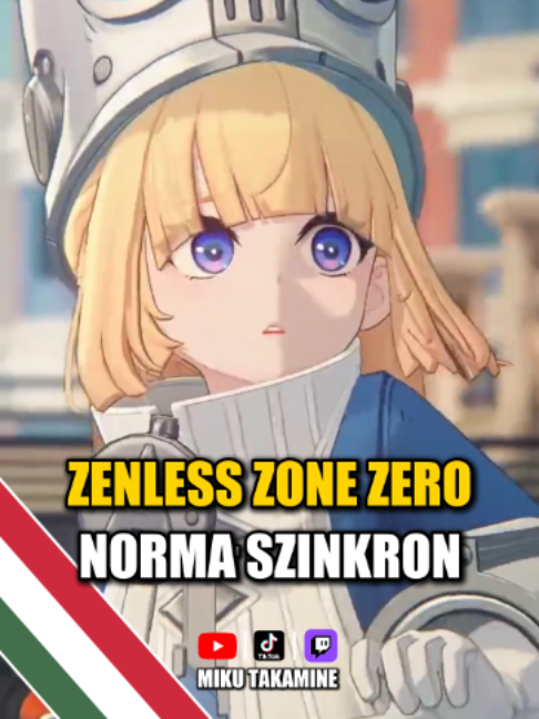 Segítsetek...! 😭Zenless Zone Zero - Norma Szinkron | #hoyocreators #zzzero #mikutakamine #zenlesszonezero #magyarszinkron #zzz #genshinedit #MAGYARGENSHIN #GenshinImpact #fyp