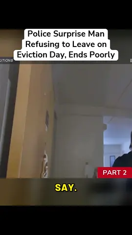 Police Surprise Man Refusing to Leave on Eviction Day, Ends Poorly_Part2 #cops #police #bodycam #bodycamcops 