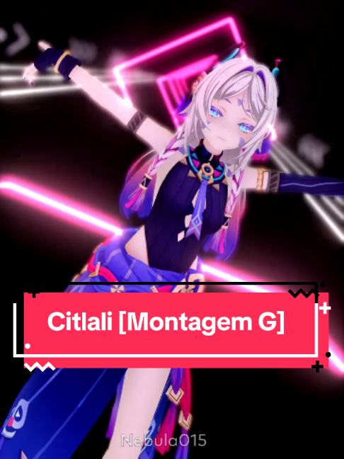 Citlali // Montagem Gloria [Genshin Impact] #citlali #montagem #GenshinImpact #mmd #edit motion:mizukic