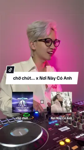 Chờ chút... x nơi này có anh 🥰 #djatom #congb #sontungmtp 