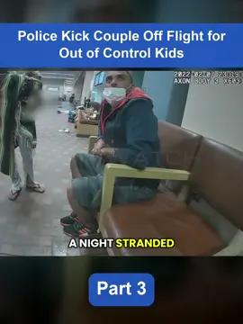 Police Kick Couple Off Flight for Out of Control Kids #cops #police #bodycam #copsusa🚔🇺🇸 #fyp 