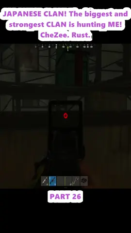 JAPANESE CLAN! The biggest and strongest CLAN is hunting ME! CheZee. Rust. (26)