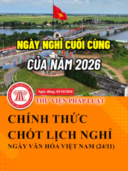 Chính thức chốt lịch nghỉ Ngày Văn hóa Việt Nam #TVPL #ThuVienPhapLuat #LearnOnTikTok #hoccungtiktok