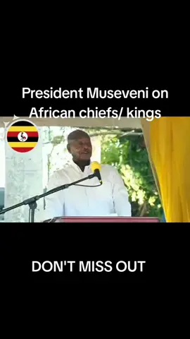 President Museveni on African chiefs/ kings. Don't miss out. #presidentofuganda🇺🇬 #uganda #fypシ 