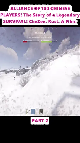 ALLIANCE OF 100 CHINESE PLAYERS! The Story of a Legendary SURVIVAL! CheZee. Rust. A Film. (2)