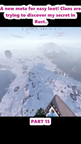 A new meta for easy loot! Clans are trying to discover my secret in Rust. (15)