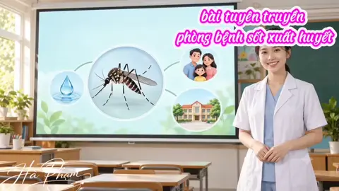 bài tuyên truyền phòng bệnh sốt xuất huyết cho trẻ tiểu học#cohaytmamnon#phongbenh #ytetruonghoc #yttruonghoc #xuhuong 