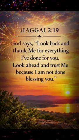Haggai 2:19  God says, “Look back and thank Me for everything I’ve done for you. Look ahead and trust Me because I am not done blessing you.” #wehavecaringfather#kenyantiktok🇰🇪 #rwandatiktok🇷🇼 