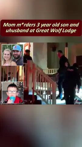 Breaking News! Mother m*rders her three year-old son and her husband at the great Wolf Lodge in Pennsylvania. #greatwolflodge#poconos#pennsylvania#truecrimetiktok#crimestory