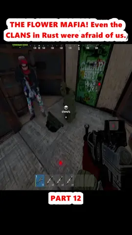 THE FLOWER MAFIA! Even the CLANS in Rust were afraid of us. (12)