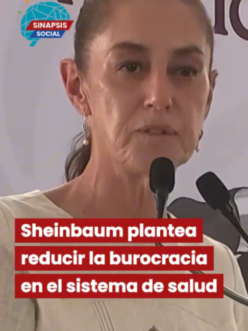 Sheinbaum plantea reducir la burocracia en el sistema de salud y asegura que ya formó un equipo de trabajo para 