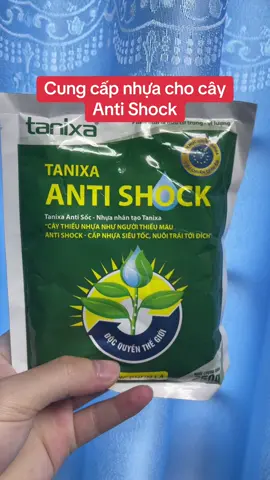 Cấp nhựa cho cây bằng gói Anti Shock liền bà con ơi#sale #saurieng #antishock #tanixa 