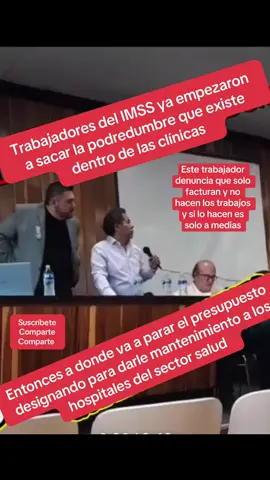 Trabajadores del IMSS se llenan de valor y empiezan a denunciar las anomalías que hay dentro de las clínicas y hospitales con el presupuesto que se les asigna para mantenimiento 