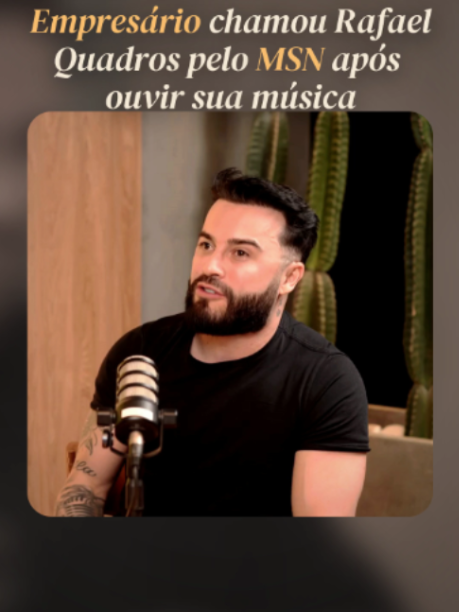 Empresário chamou Rafael Quadros pelo MSN após ouvir sua música  @rafaelquadrosoficial #rafaelquadroscy