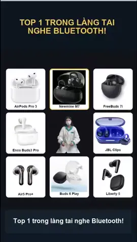 Nếu chỉ được chọn 1 tai nghe Bluetooth, bạn sẽ chọn mẫu nào? 👇#tainghebluetooth #tainghekhongday #NewmineM7 #reviewtainghe #fyp