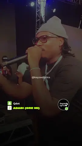 Qdot _ Adabi (ore mi) #kayzedlyrics #trending #fyp #musiclyrics #makemefamous 