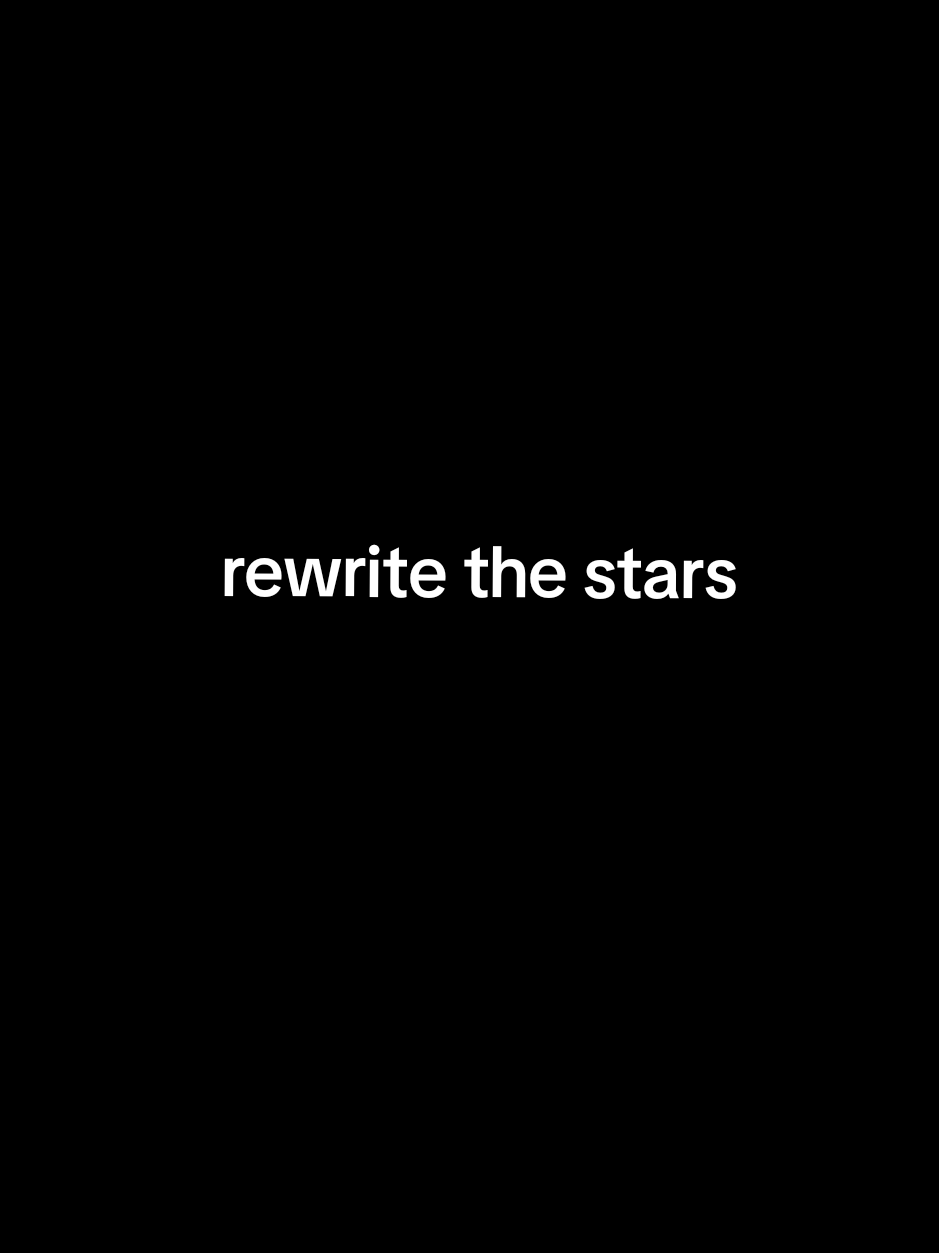 this song 🎵 >> #rewritethestars #fyp #lyrics #song #foryoupage 