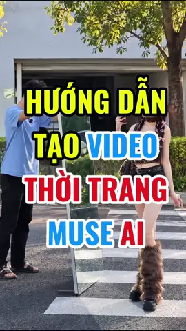 Đừng làm video thời trang mãi một kiểu nữa! 🔥 Chỉ vài thao tác với Muse AI là có ngay loạt video thời trang cực cuốn, chuyển động đẹp, bắt trend cực dễ! 😍✨ 💬 Comment “MUSE AI” để nhận trọn bộ prompt tạo ảnh và video nhé! 🎁 #MuseAI #AITutorial #VideoAI #ThoiTrangAI #AITrend  