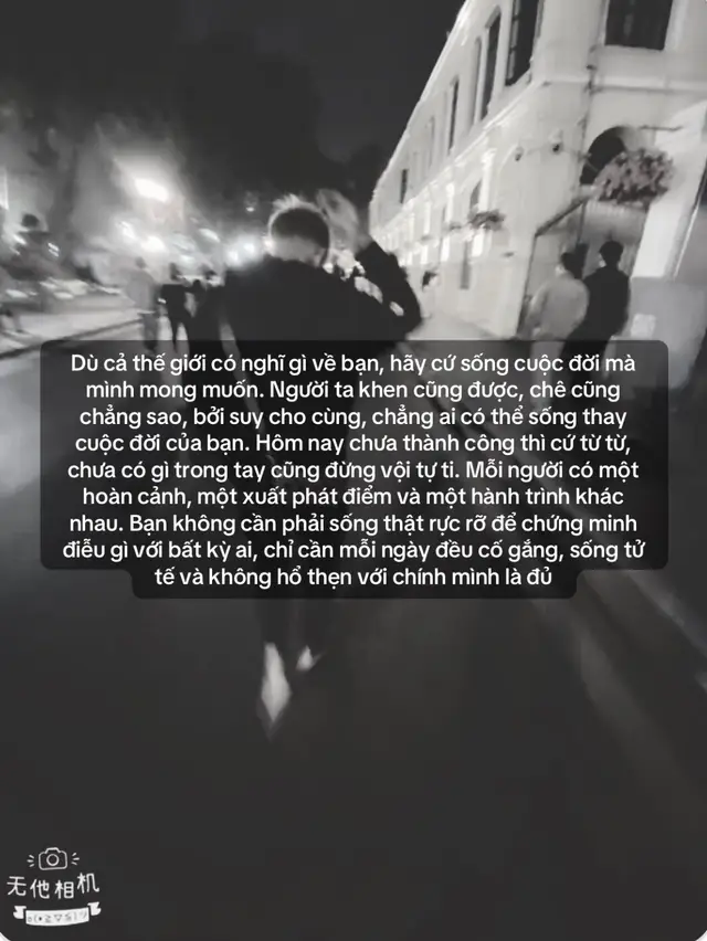 Dù cả thế giới có nghĩ gì về bạn, hãy cứ sống cuộc đời mà mình mong muốn. Người ta khen cũng được, chê cũng chẳng sao, bởi suy cho cùng, chẳng ai có thể sống thay cuộc đời của bạn. Hôm nay chưa thành công thì cứ từ từ, chưa có gì trong tay cũng đừng vội tự ti. Mỗi người có một hoàn cảnh, một xuất phát điểm và một hành trình khác nhau. Bạn không cần phải sống thật rực rỡ để chứng minh điễu gì với bất kỳ ai, chỉ cần mỗi ngày đều cố gắng, sống tử tế và không hổ thẹn với chính mình là đủ #xuhuong #vairal #capanhxhh #capcut #fyp 