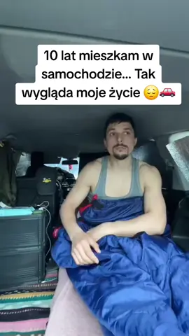 10 lat mieszkam w samochodzie… Tak wygląda moje życie 😔🚗#tiktokpolsk #niepoddawajsie #mojahistoria #Bezdomnośc #życiewsamochodzie 