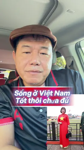 Sống ở Việt Nam tốt thôi chưa đủ 