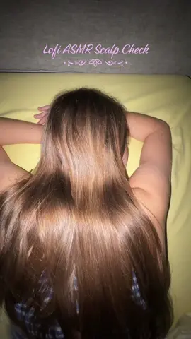 A classic scalp check 💆‍♀️ sweet dreams everybody #lofiasmr #scalpcheck #hairplay #asmrsounds #realpersonasmr 