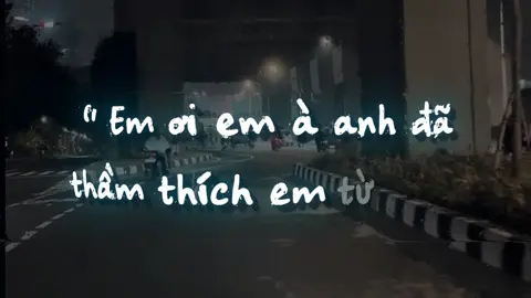 “em ơi em à anh đã thầm thích em từ lâu..” #music #nhachaymoingay 