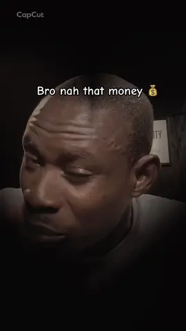Bro nah that money #gehgeh #CapCut 