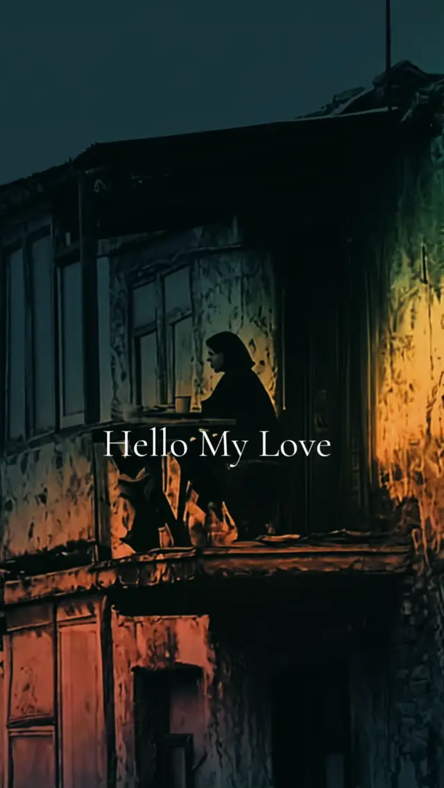 #hellomylove 
