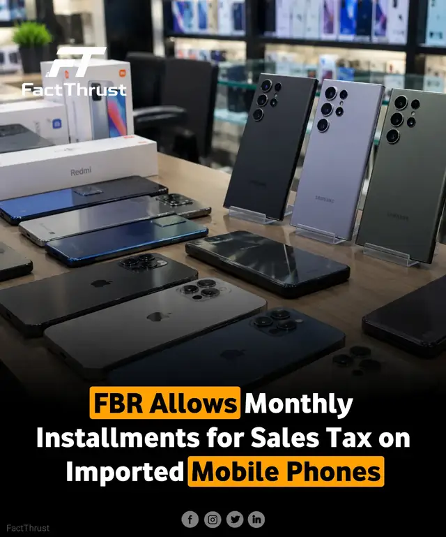 The Federal Board of Revenue (FBR) has allowed monthly installment payments for sales tax on imported mobile phones, offering buyers an alternative to paying the full amount upfront. The move could make imported smartphones more accessible to consumers who prefer spreading payments over time. The facility is expected to provide greater payment flexibility, although buyers should check the applicable terms, eligibility requirements and procedures before purchasing a device. Consumers are advised to confirm the latest details through official FBR announcements to understand how the installment option works and whether it applies to their phone. Disclaimer: This post is for informational purposes only and is based on publicly available reports. The image is Al generated and is just for reference. #FBR #Pakistan #MobilePhones #SalesTax #InstallmentPlan
