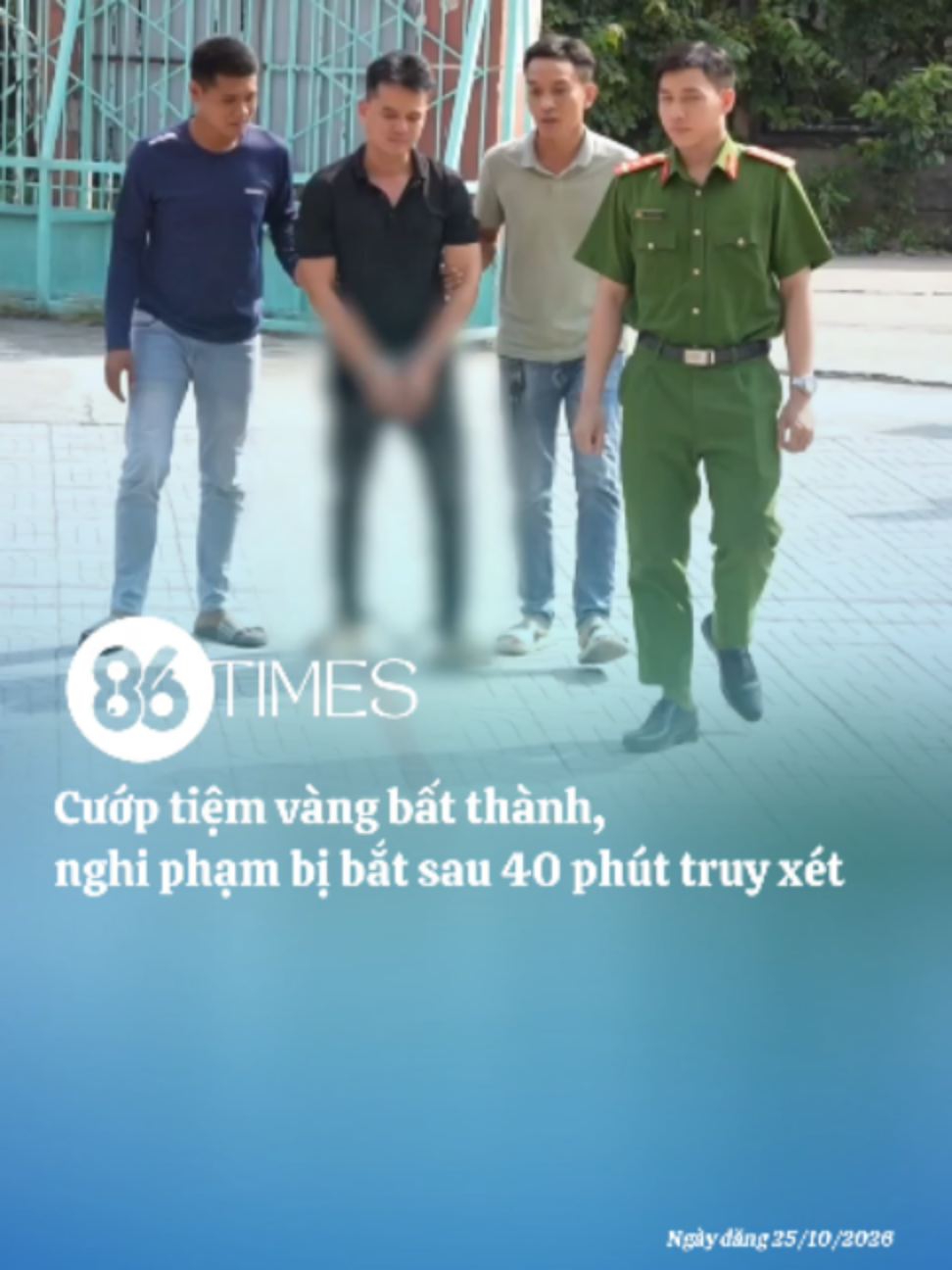 Cướp tiệm vàng bất thành, nghi phạm bị bắt sau 40 phút truy xét #VanChinhLuan #86Times #tintuc #cuoptiemvang #anninhtrattu
