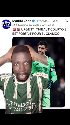 Courtois est forfait pour le clasico réal Madrid vs fc Barcelone #classico #mbayefall⚽️🇸🇳 #courtois 