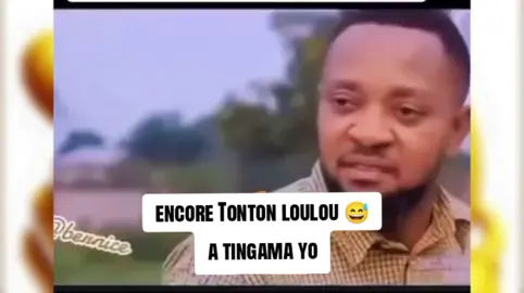 encore Tonton loulou 😅 a tingama yo