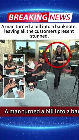 A man turned a bill into a banknote, leaving all the customers present stunned. #banknote #bill #magic #trending #foryouu