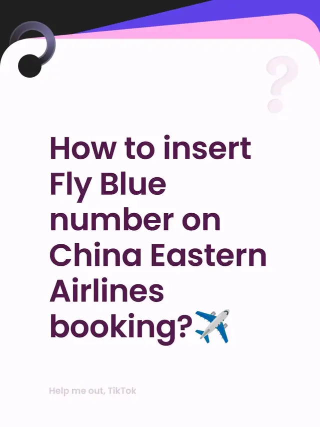 How to insert Fly Blue number on China Eastern Airlines booking?✈️