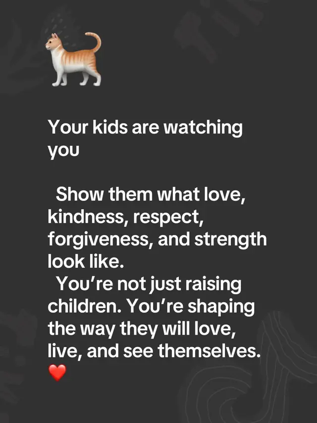 Show them what love, kindness, respect, forgiveness, and strength look like.   You’re not just raising children. You’re shaping the way they will love, live, and see themselves. ❤️ Be their peace, their safe place, and the example they carry with them for the rest of their lives. #SelfLove #BeTrueToYourself #KnowYourWorth #settheexample #MomLife 