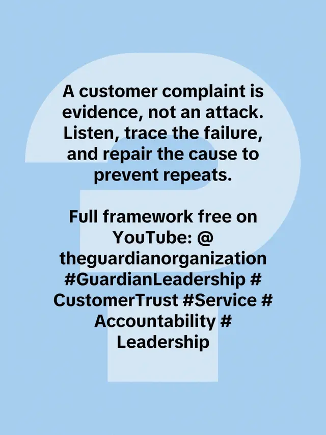 A customer complaint is evidence, not an attack. Listen, trace the failure, and repair the cause to prevent repeats.  Full framework free on YouTube: @theguardianorganization #GuardianLeadership #CustomerTrust #Service #Accountability #Leadership