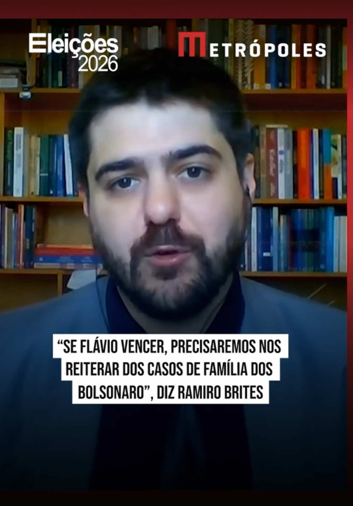 “Se #Flávio vencer, precisaremos nos reiterar dos casos de família dos #Bolsonaro”, diz Ramiro Brites. 🤳 Metrópoles