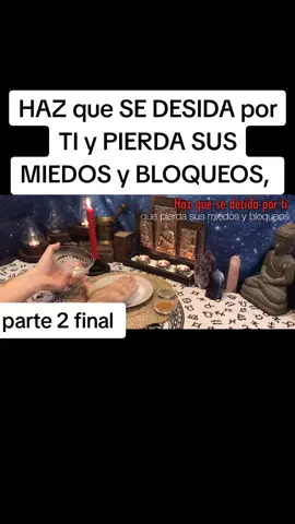 HAZ que SE DESIDA por TI y PIERDA SUS MIEDOS y BLOQUEOS, RITUALES de MAGIA BLANCA#paratiiiiiiiiiiiiiiiiiiiiiiiiiiiiiii #viraltiktok #foryoupage #fyp #ritualesmagicos                                              # 