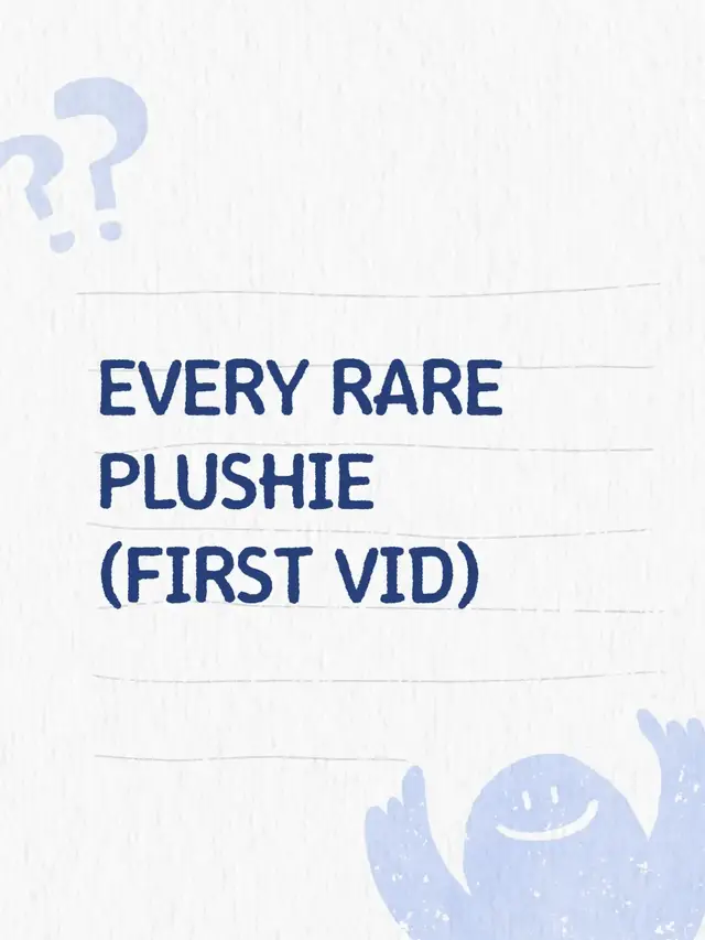EVERY RARE PLUSHIE (FIRST VID)