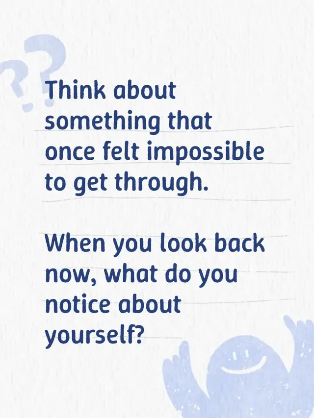 Think about something that once felt impossible to get through. ✨ When you look back now, what do you notice about yourself? #Reflection #fyp  #overcomingchallenges   #MentalHealth  #SelfDiscovery